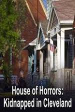 Watch House of Horrors Kidnapped in Cleveland Vidbull