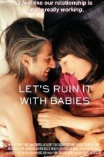 Watch Let's Ruin It with Babies Vidbull