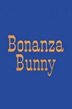 Watch Bonanza Bunny Vidbull