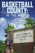 Watch Basketball County: In The Water Vidbull