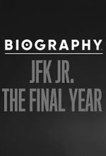 Watch Biography: JFK Jr. The Final Years Vidbull