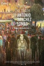 Watch The Death of Antonio Sanchez Lomas Vidbull