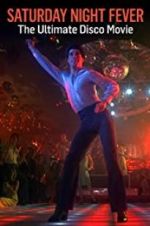 Watch Saturday Night Fever: The Ultimate Disco Movie Vidbull