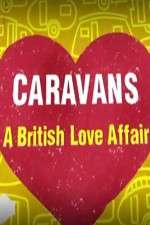 Watch Caravans: A British Love Affair Vidbull