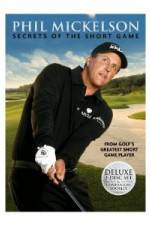 Watch Phil Mickelson: Secrets of the Short Game Vidbull