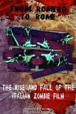 Watch From Romero to Rome: The Rise and Fall of the Italian Zombie Movie Vidbull