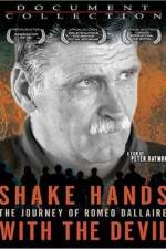 Watch Shake Hands with the Devil The Journey of Romeo Dallaire Vidbull