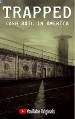 Watch Trapped: Cash Bail in America Vidbull