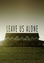 Watch Leave Us Alone (Short 2013) Vidbull