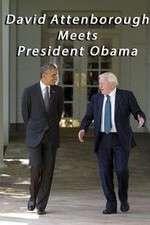Watch David Attenborough Meets President Obama Vidbull