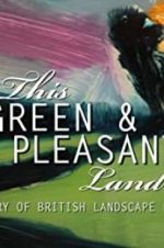 Watch This Green and Pleasant Land: The Story of British Landscape Painting Vidbull