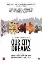 Watch Our City Dreams Vidbull