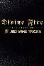Watch Divine Fire: The Story of Jedi Mind Tricks Vidbull