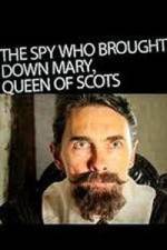Watch The Spy Who Brought Down Mary Queen of Scots Vidbull