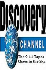Watch Discovery Channel The 9-11 Tapes Chaos in the Sky Vidbull
