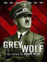 Watch Grey Wolf: Hitler's Escape to Argentina Vidbull