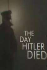 Watch The Day Hitler Died Vidbull