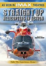 Watch Straight Up: Helicopters in Action Vidbull
