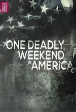 Watch One Deadly Weekend in America Vidbull