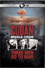 Watch Cuban Missile Crisis: Three Men Go to War Vidbull
