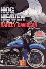 Watch Hog Heaven: The Story of the Harley Davidson Empire Vidbull