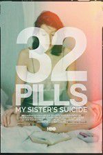 Watch 32 Pills: My Sisters Suicide Vidbull