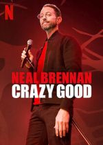 Watch Neal Brennan: Crazy Good Vidbull