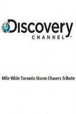 Watch Discovery Channel Mile Wide Tornado Storm Chasers Tribute Vidbull
