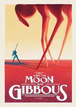 Watch When the Moon Was Gibbous (Short 2021) Vidbull