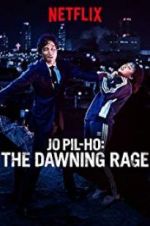 Watch Jo Pil-ho: The Dawning Rage Vidbull