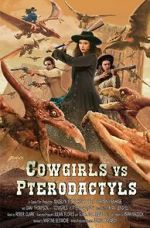 Watch Cowgirls vs. Pterodactyls Vidbull