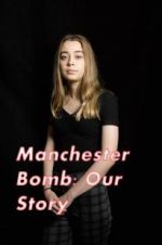 Watch Manchester Bomb: Our Story Vidbull