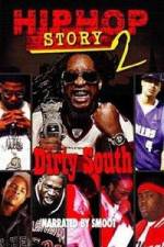 Watch Hip Hop Story 2: Dirty South Vidbull
