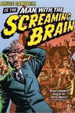 Watch Man with the Screaming Brain Vidbull
