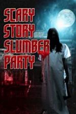 Watch Scary Story Slumber Party Vidbull