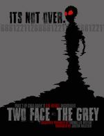 Watch Two Face: The Grey Vidbull