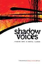 Watch Shadow Voices: Finding Hope in Mental Illness Vidbull