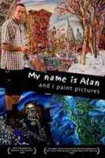 Watch My Name Is Alan and I Paint Pictures Vidbull