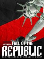 Watch Fall of the Republic: The Presidency of Barack Obama Vidbull