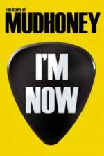 Watch I'm Now: The Story of Mudhoney Vidbull