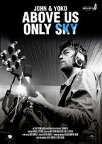 Watch John & Yoko: Above Us Only Sky Vidbull