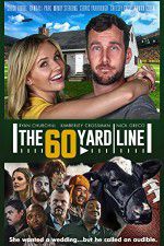 Watch The 60 Yard Line Vidbull