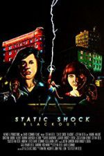 Watch Static Shock Blackout Vidbull
