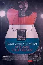 Watch Eagles of Death Metal: Nos Amis (Our Friends Vidbull