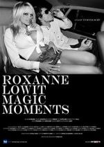 Watch Roxanne Lowit Magic Moments Vidbull
