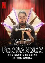 Watch Alex Fernndez: The Best Comedian in the World Vidbull