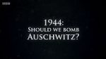 Watch 1944: Should We Bomb Auschwitz? Vidbull