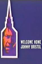 Watch Welcome Home, Johnny Bristol Vidbull