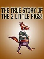 Watch The True Story of the Three Little Pigs (Short 2017) Vidbull