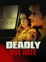 Watch Deadly Due Date Vidbull